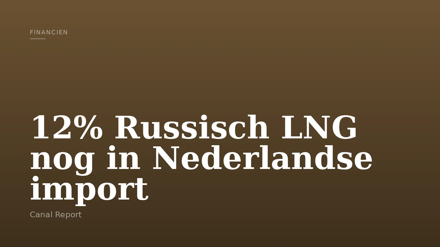 12% Russisch LNG nog in Nederlandse import