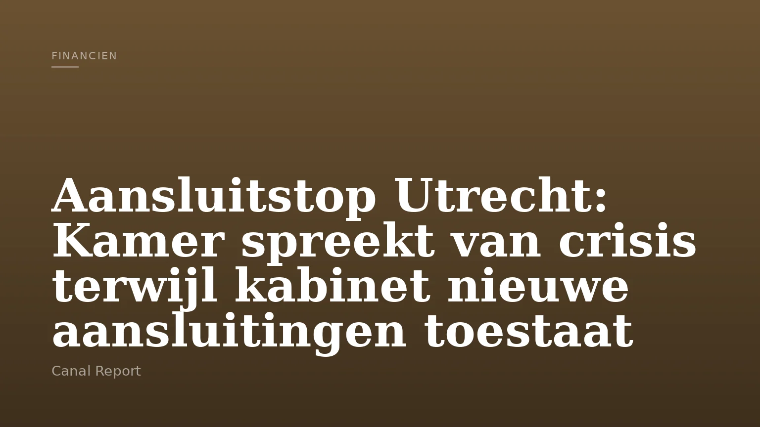 Aansluitstop Utrecht: Kamer spreekt van crisis terwijl kabinet nieuwe aansluitingen toestaat
