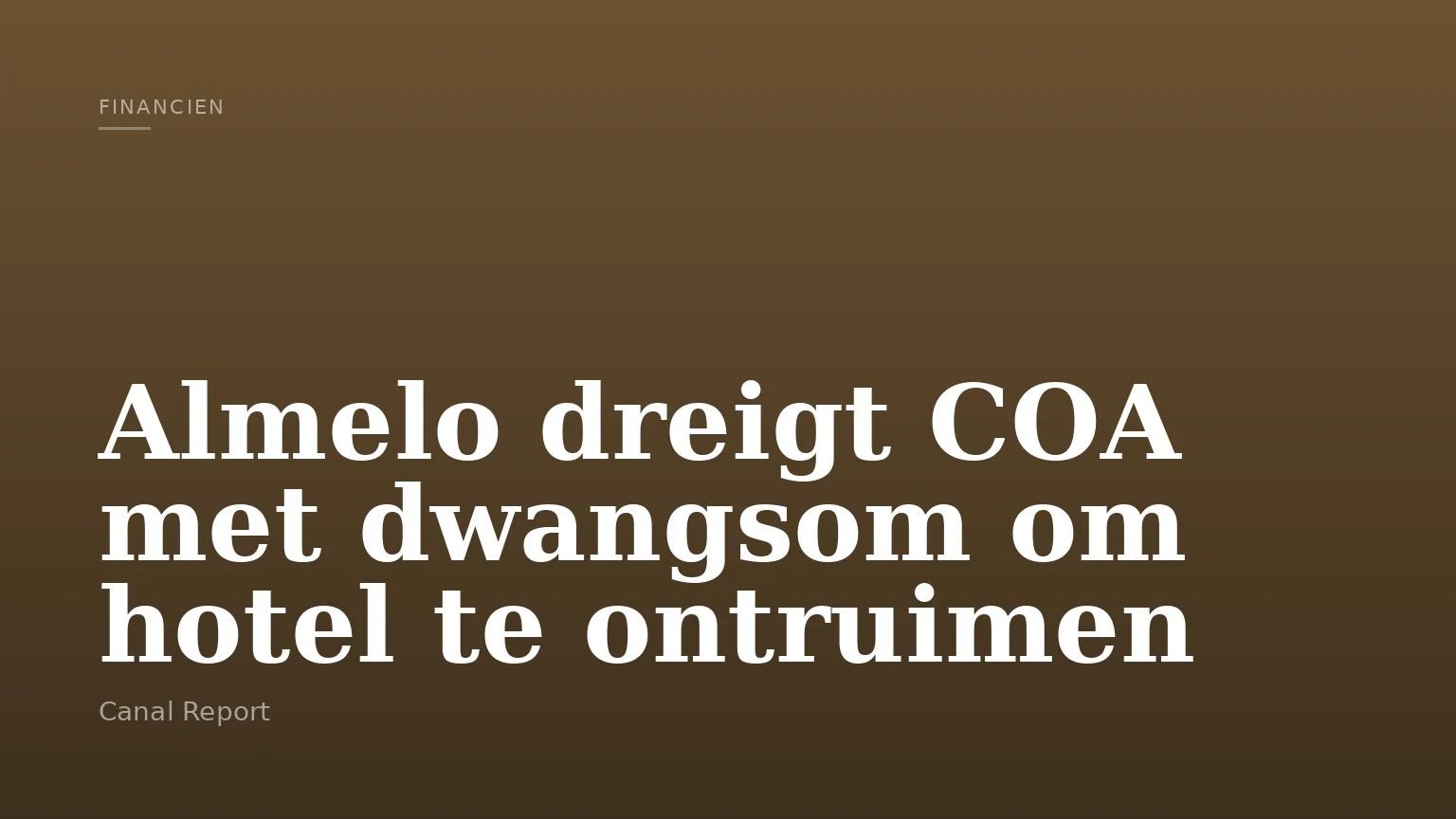 Almelo dreigt COA met dwangsom om hotel te ontruimen