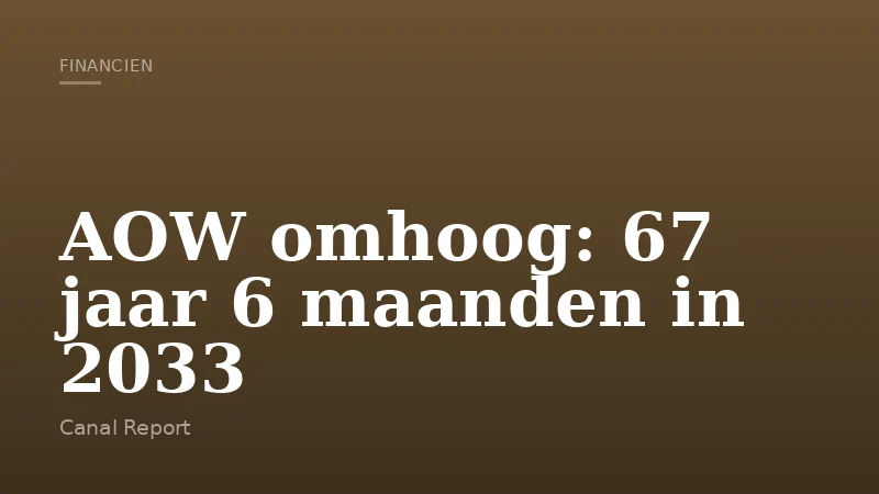 AOW omhoog: 67 jaar 6 maanden in 2033