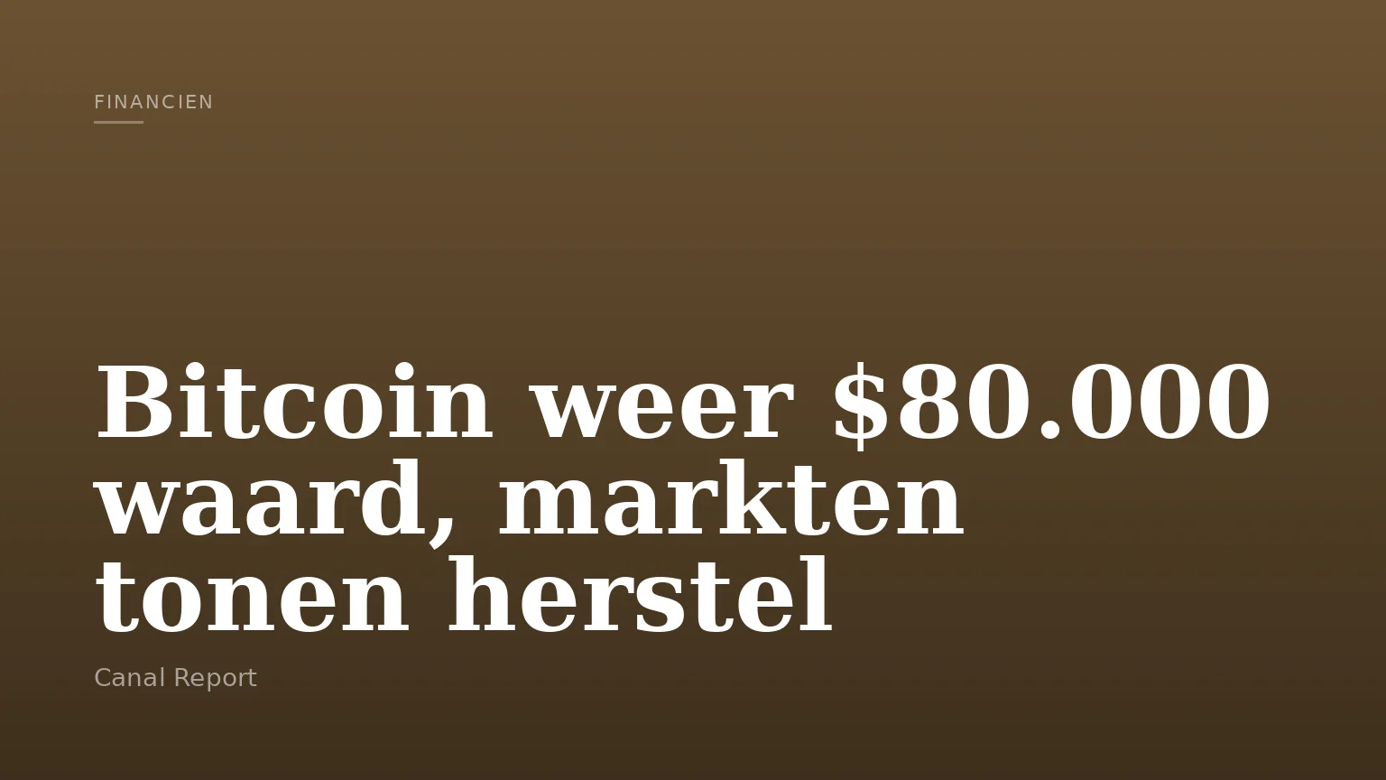 Bitcoin weer $80.000 waard, markten tonen herstel