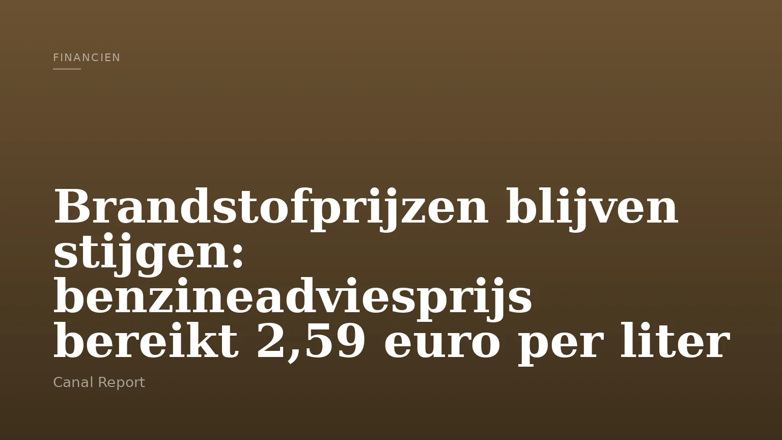 Brandstofprijzen blijven stijgen: benzineadviesprijs bereikt 2,59 euro per liter