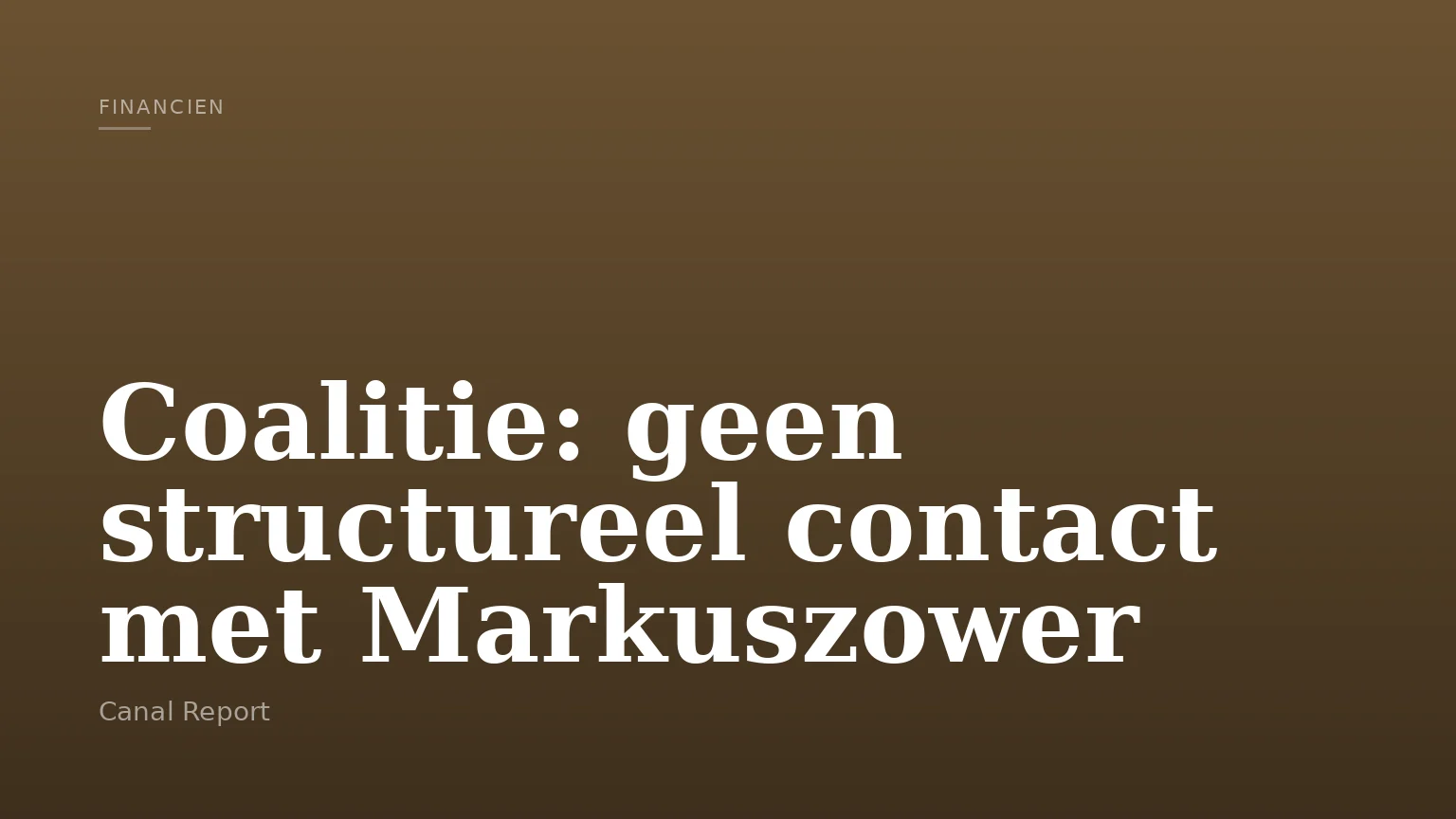 Coalitie: geen structureel contact met Markuszower