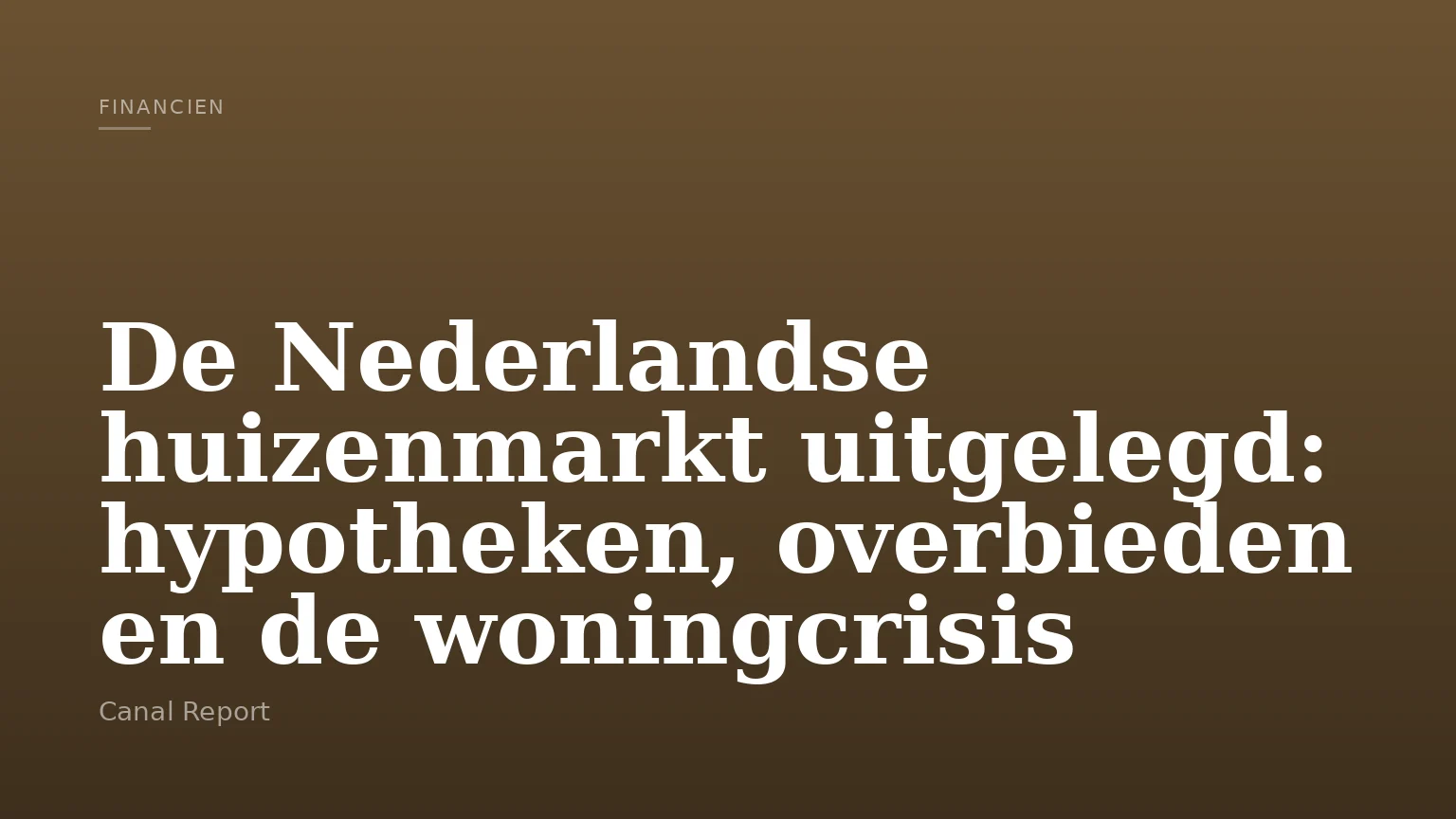 De Nederlandse huizenmarkt uitgelegd: hypotheken, overbieden en de woningcrisis