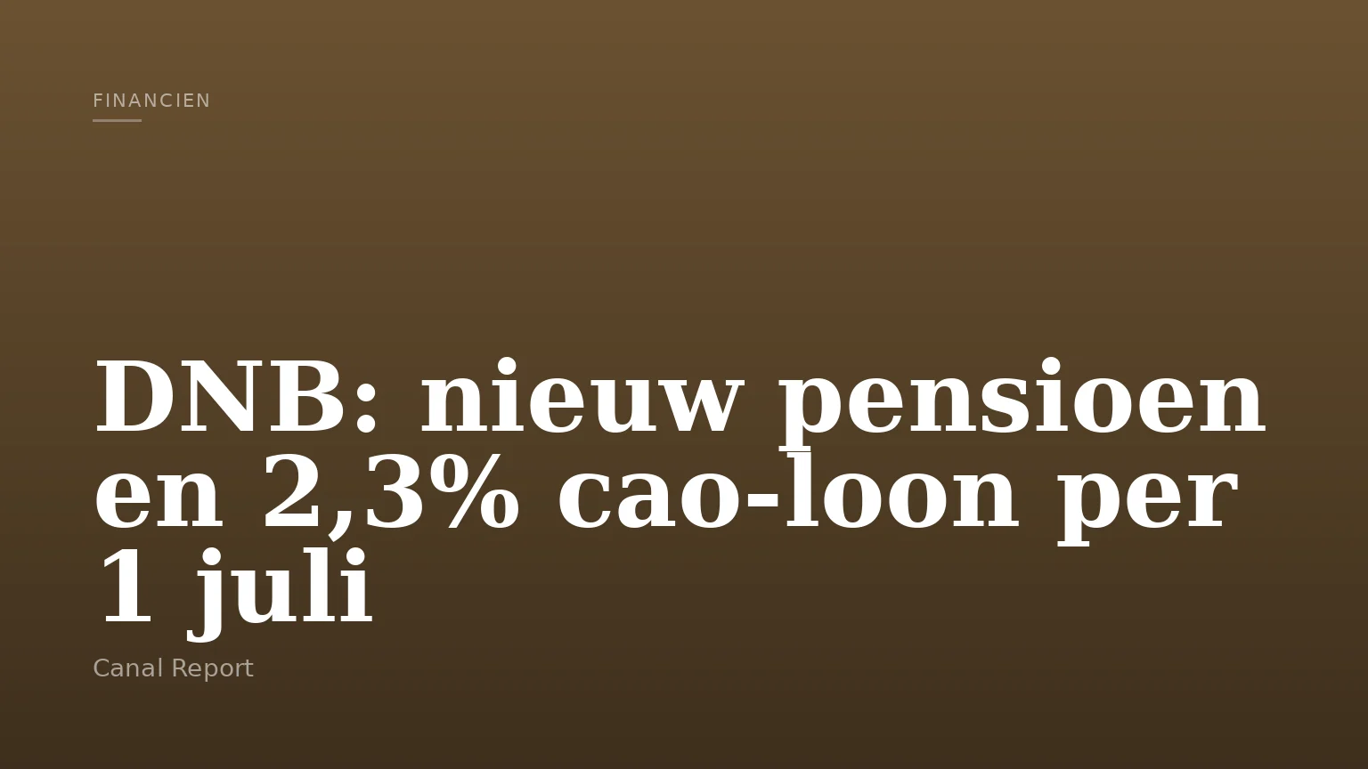 DNB: nieuw pensioen en 2,3% cao-loon per 1 juli