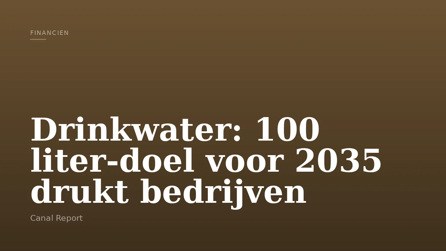 Drinkwater: 100 liter-doel voor 2035 drukt bedrijven