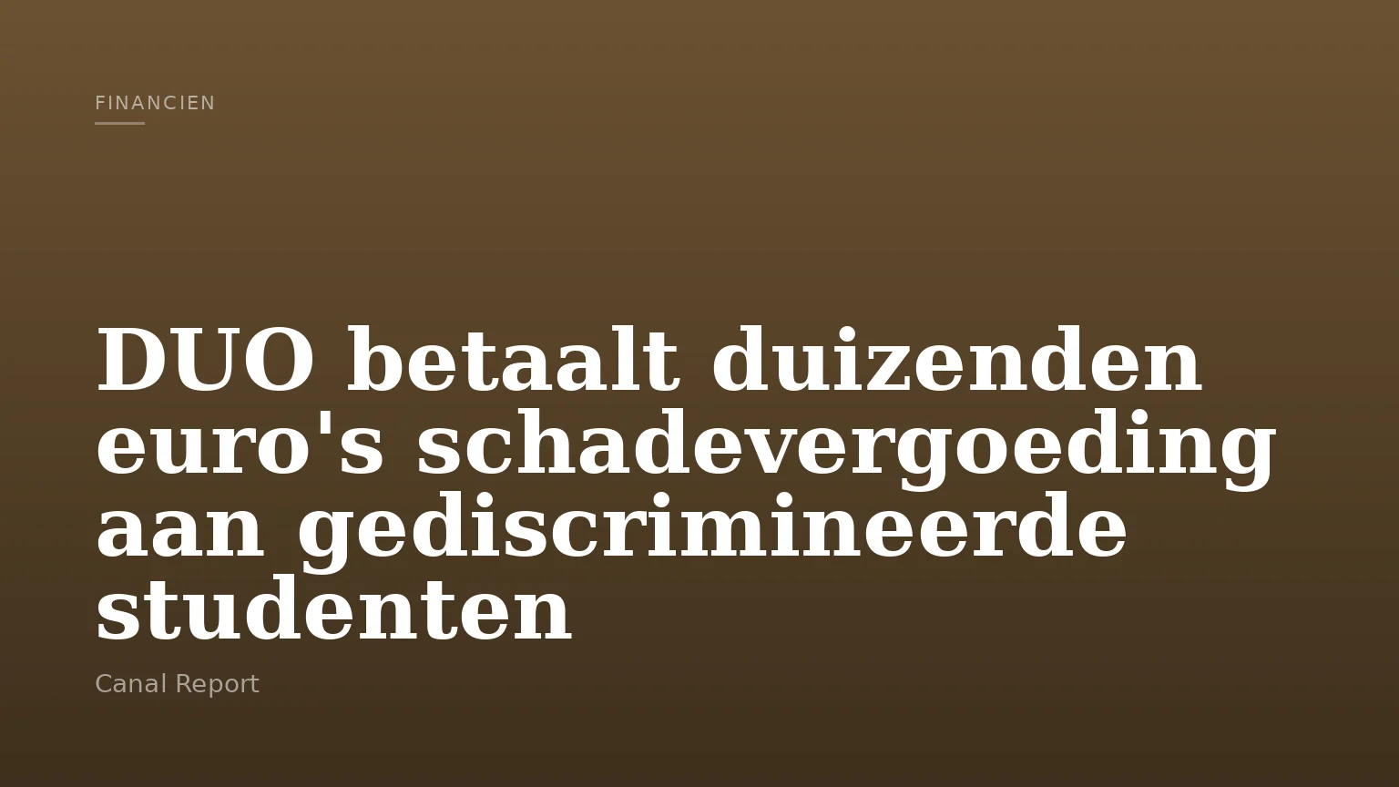 DUO betaalt duizenden euro's schadevergoeding aan gediscrimineerde studenten