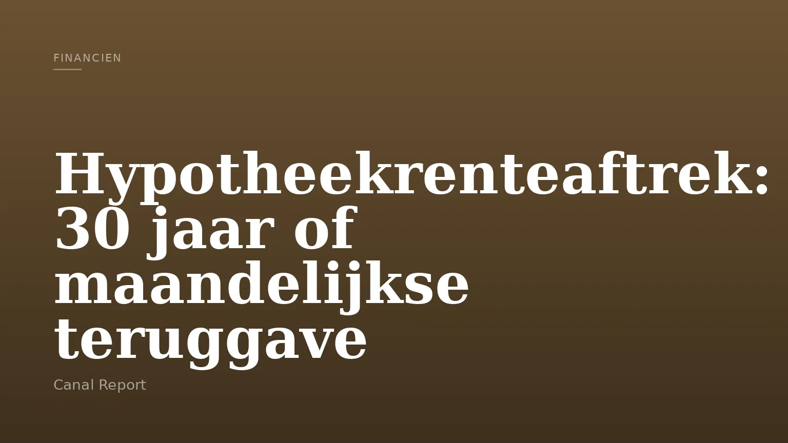 Hypotheekrenteaftrek: 30 jaar of maandelijkse teruggave