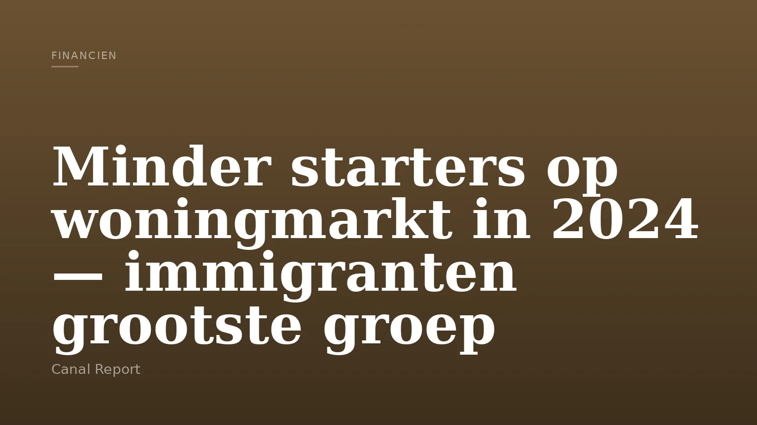 Minder starters op woningmarkt in 2024 — immigranten grootste groep