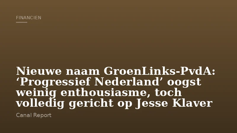 Nieuwe naam GroenLinks-PvdA: ‘Progressief Nederland’ oogst weinig enthousiasme, toch volledig gericht op Jesse Klaver