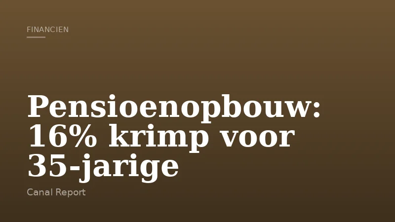 Pensioenopbouw: 16% krimp voor 35-jarige