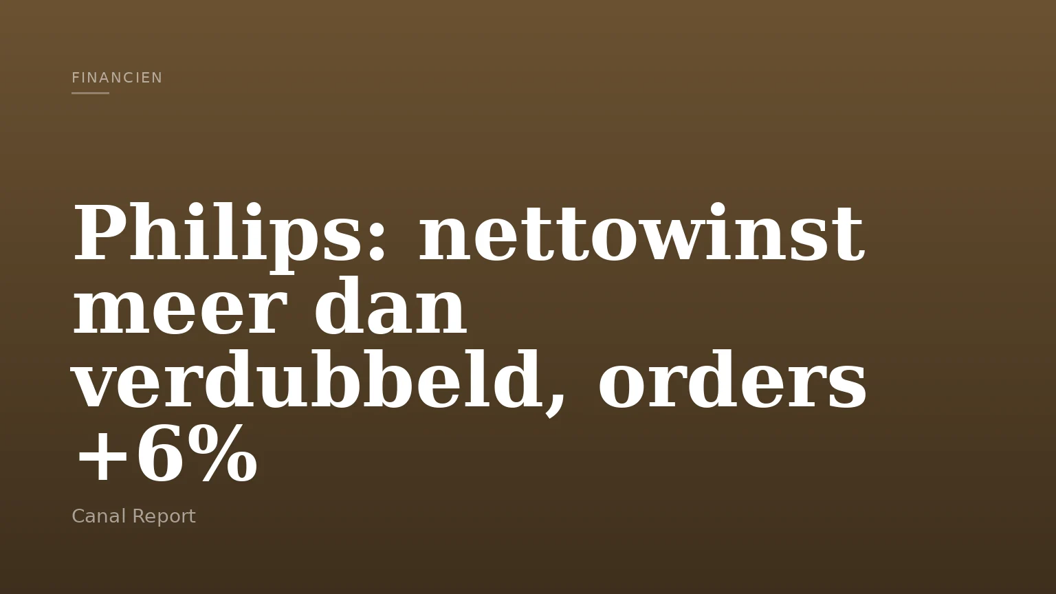 Philips: nettowinst meer dan verdubbeld, orders +6%