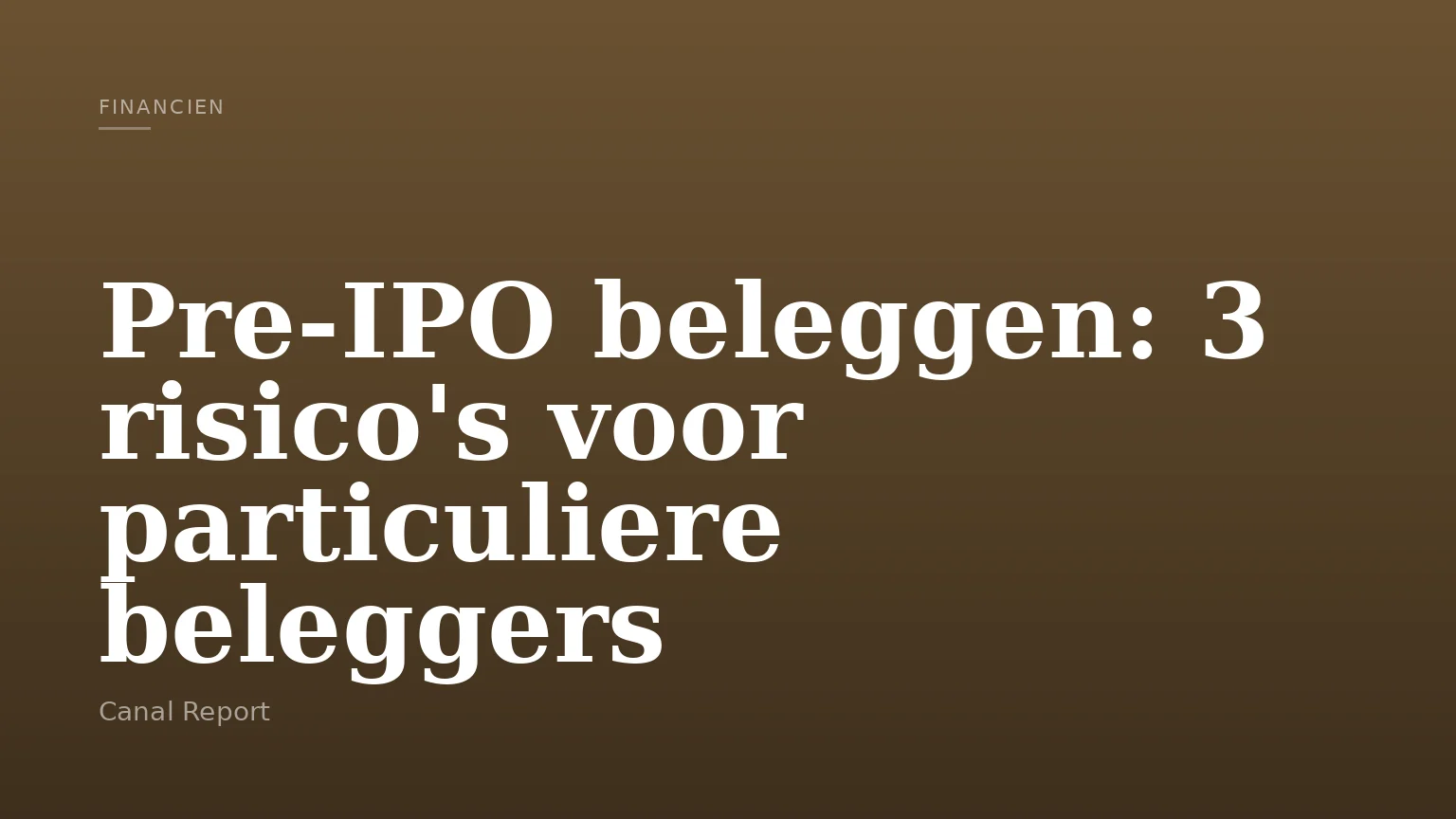 Pre‑IPO beleggen: 3 risico's voor particuliere beleggers