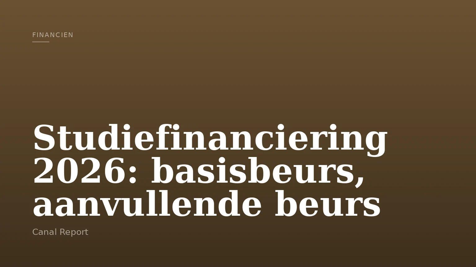 Studiefinanciering 2026: basisbeurs, aanvullende beurs