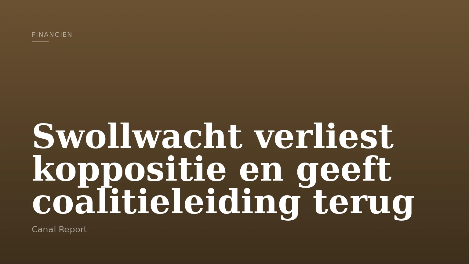 Swollwacht verliest koppositie en geeft coalitieleiding terug