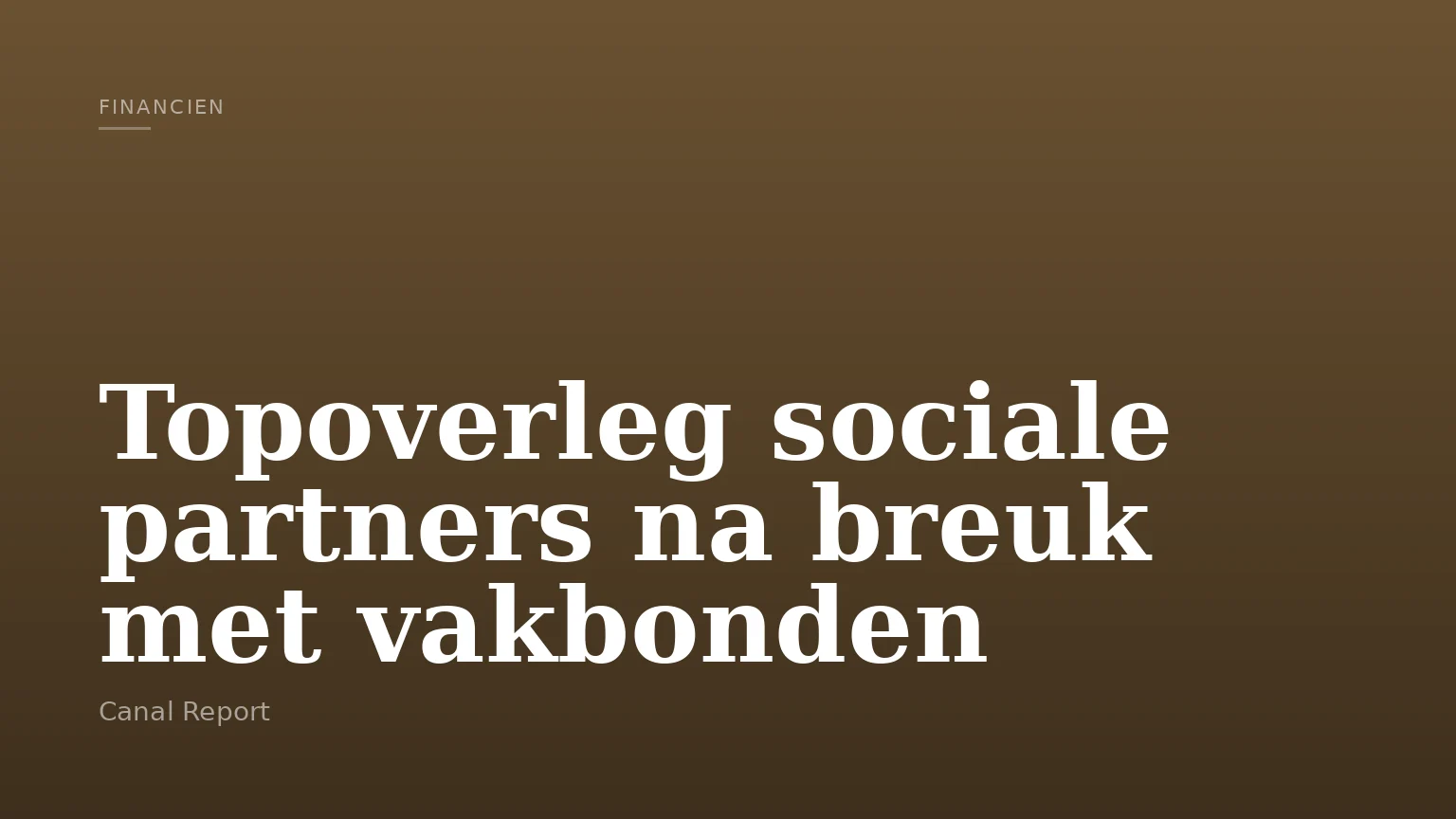Topoverleg sociale partners na breuk met vakbonden