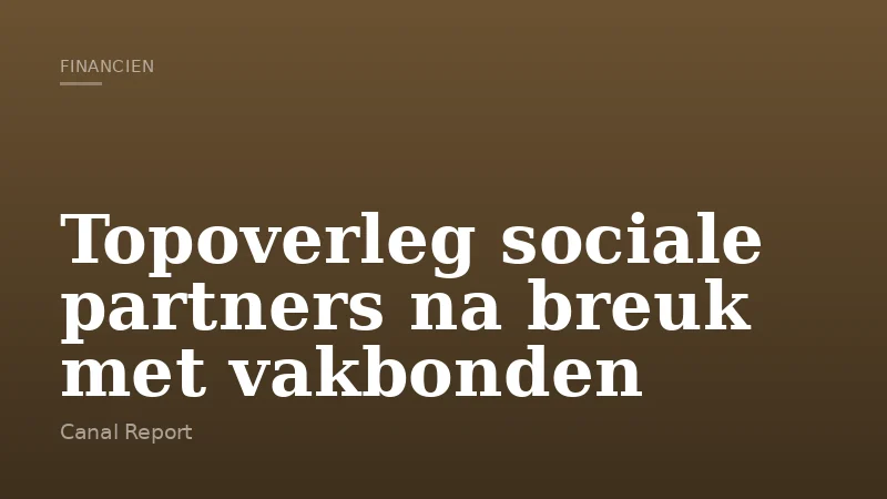 Topoverleg sociale partners na breuk met vakbonden