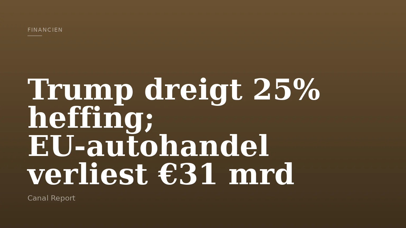 Trump dreigt 25% heffing; EU-autohandel verliest €31 mrd