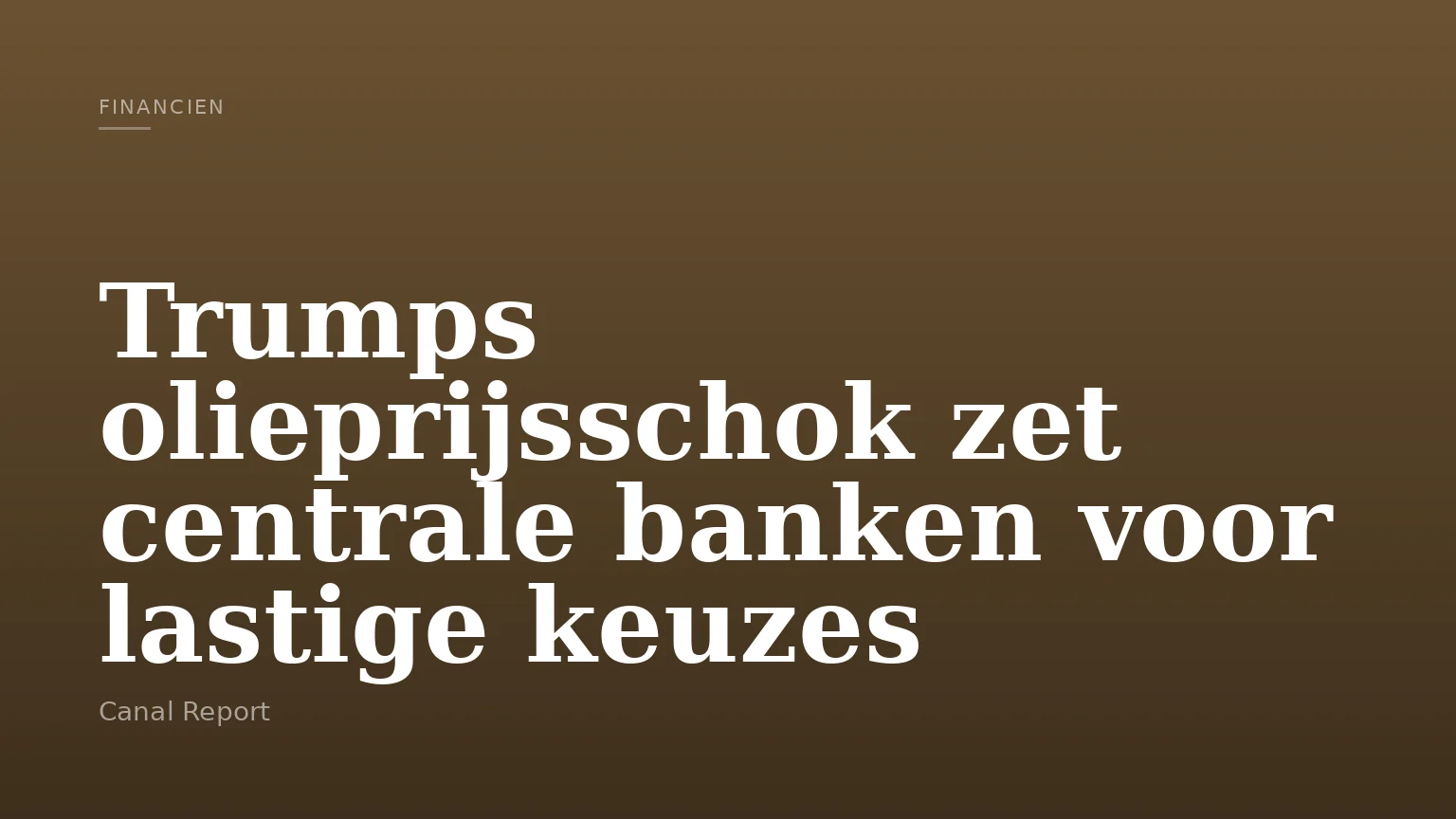Trumps olieprijsschok zet centrale banken voor lastige keuzes