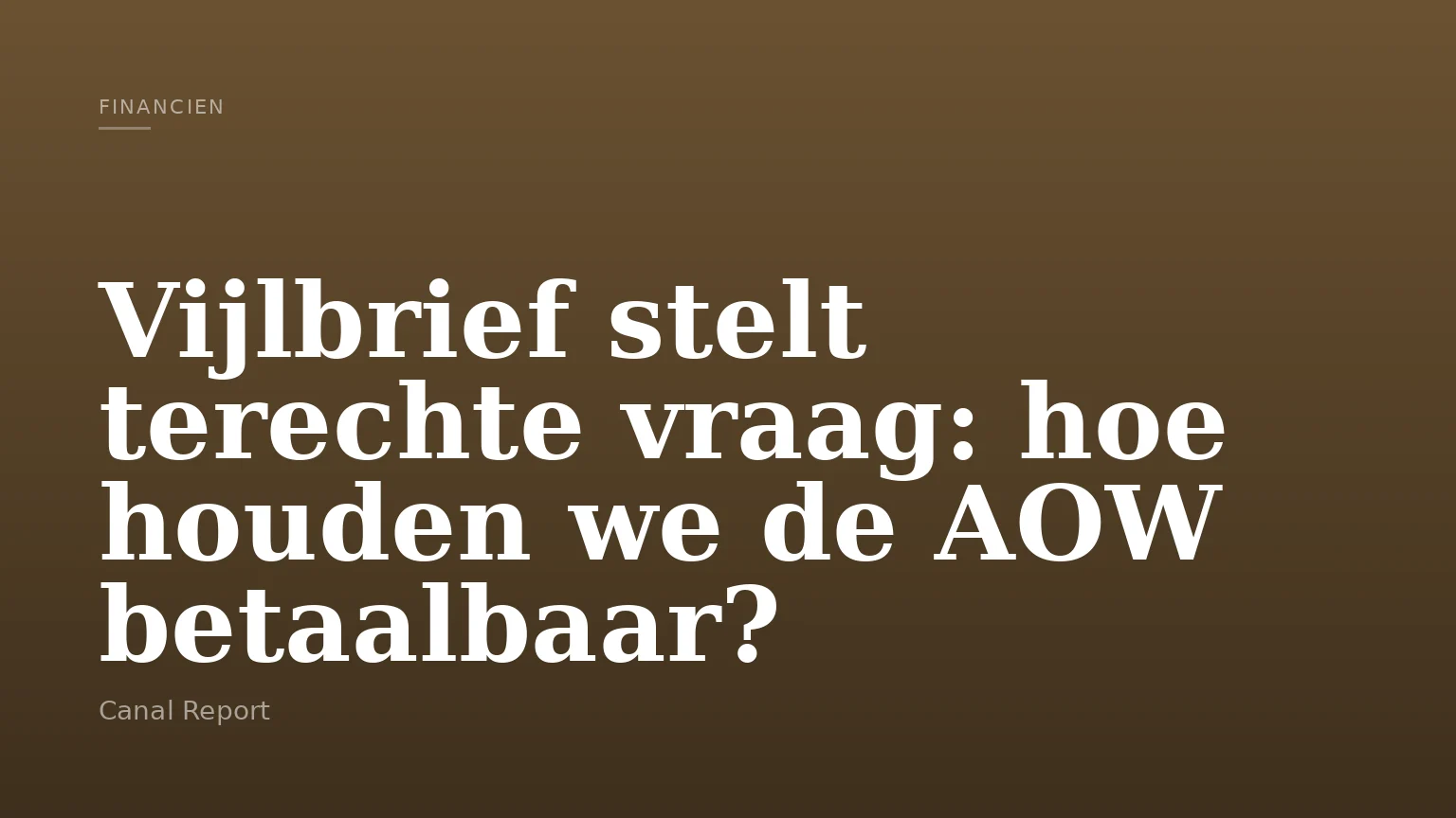 Vijlbrief stelt terechte vraag: hoe houden we de AOW betaalbaar?