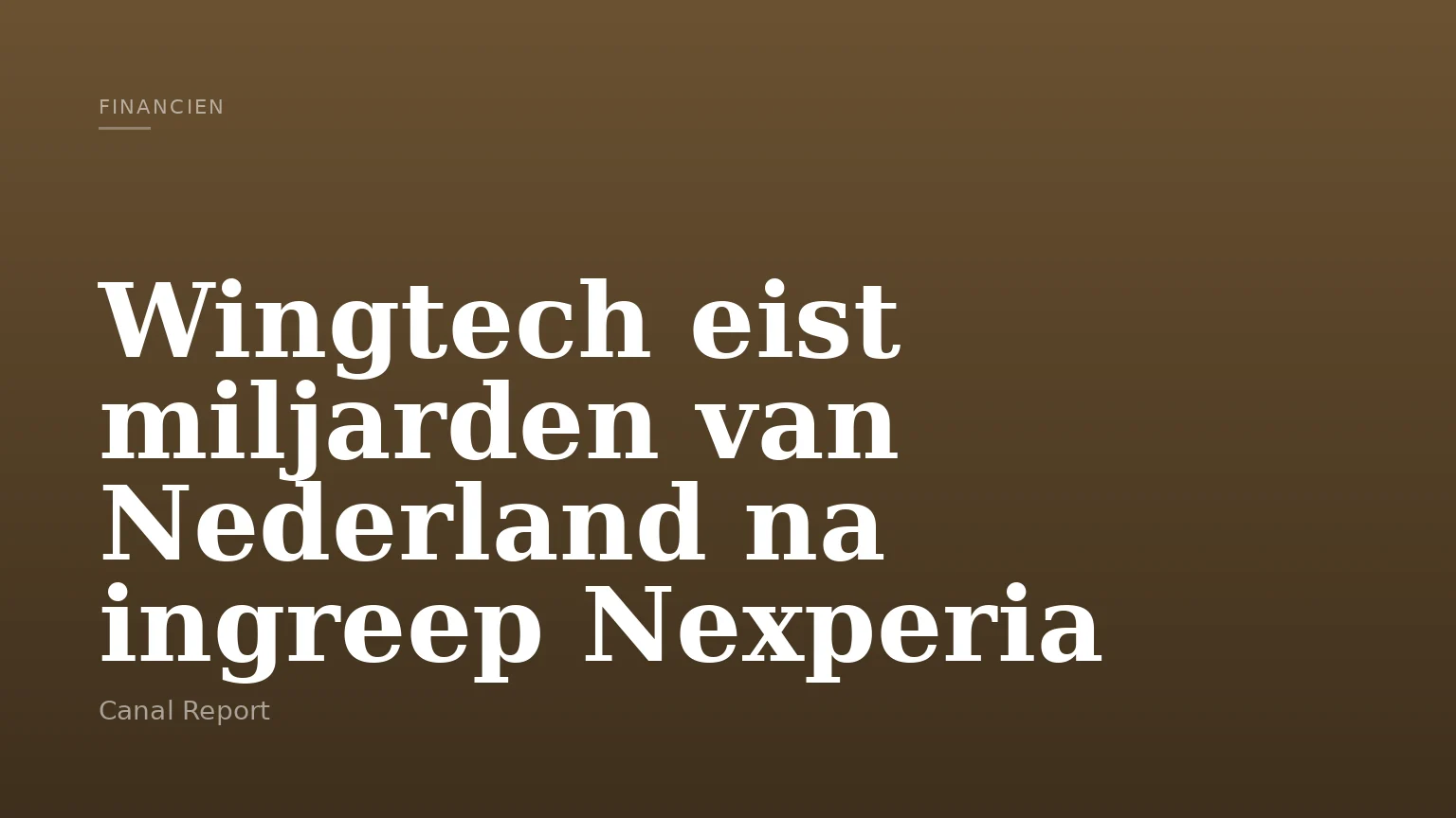 Wingtech eist miljarden van Nederland na ingreep Nexperia