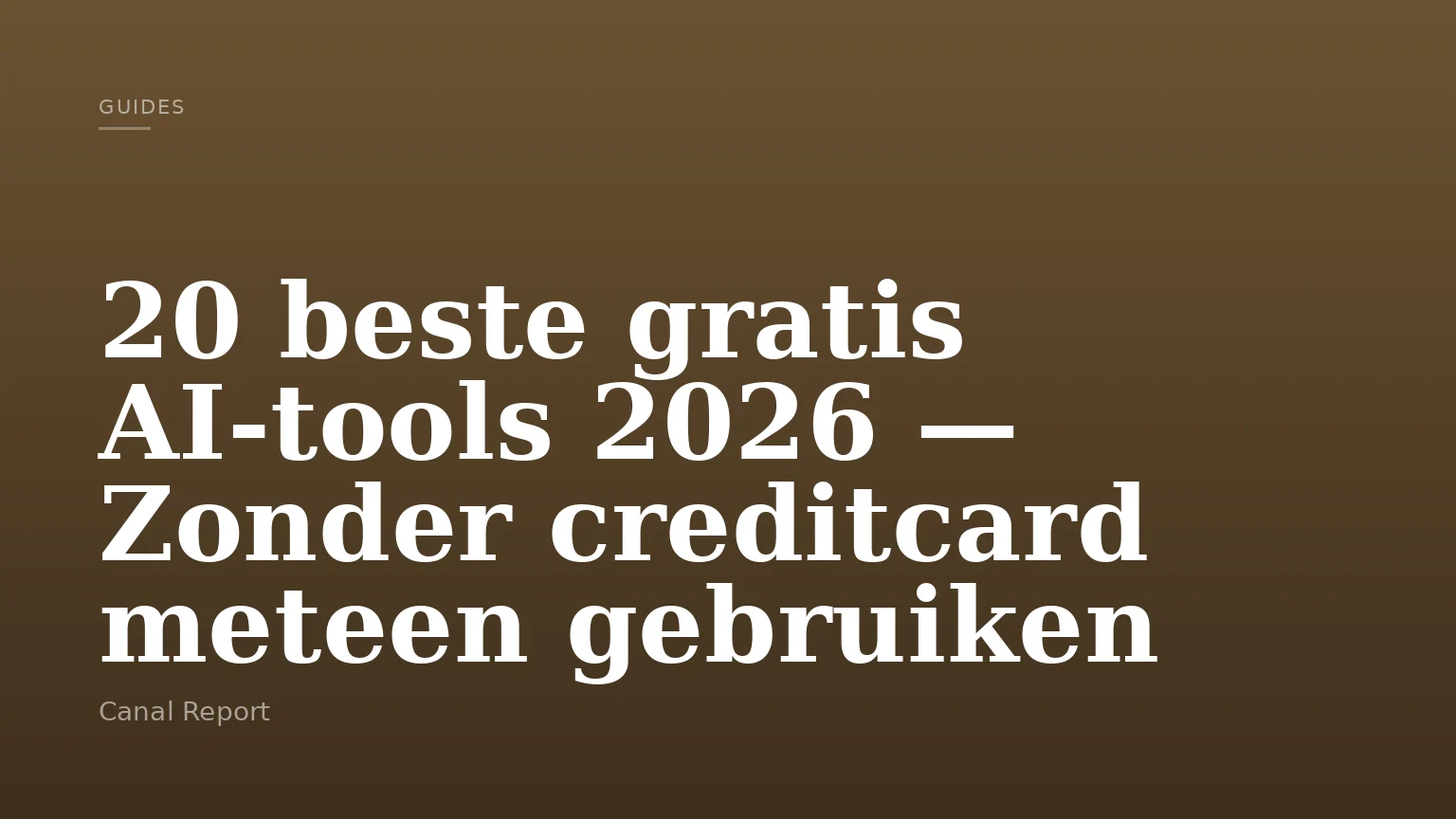 20 beste gratis AI-tools 2026 — Zonder creditcard meteen gebruiken