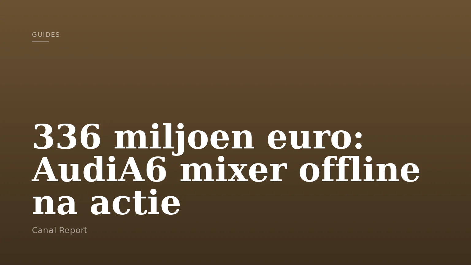 336 miljoen euro: AudiA6 mixer offline na actie
