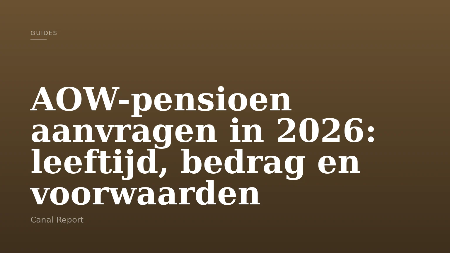 AOW-pensioen aanvragen in 2026: leeftijd, bedrag en voorwaarden