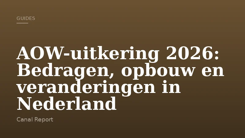 AOW-uitkering 2026: Bedragen, opbouw en veranderingen in Nederland