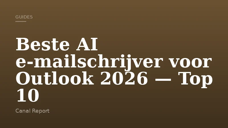 Beste AI e-mailschrijver voor Outlook 2026 — Top 10