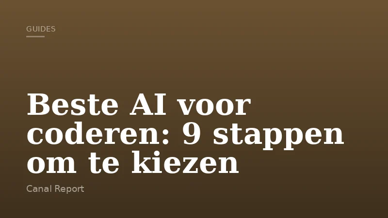 Beste AI voor coderen: 9 stappen om te kiezen