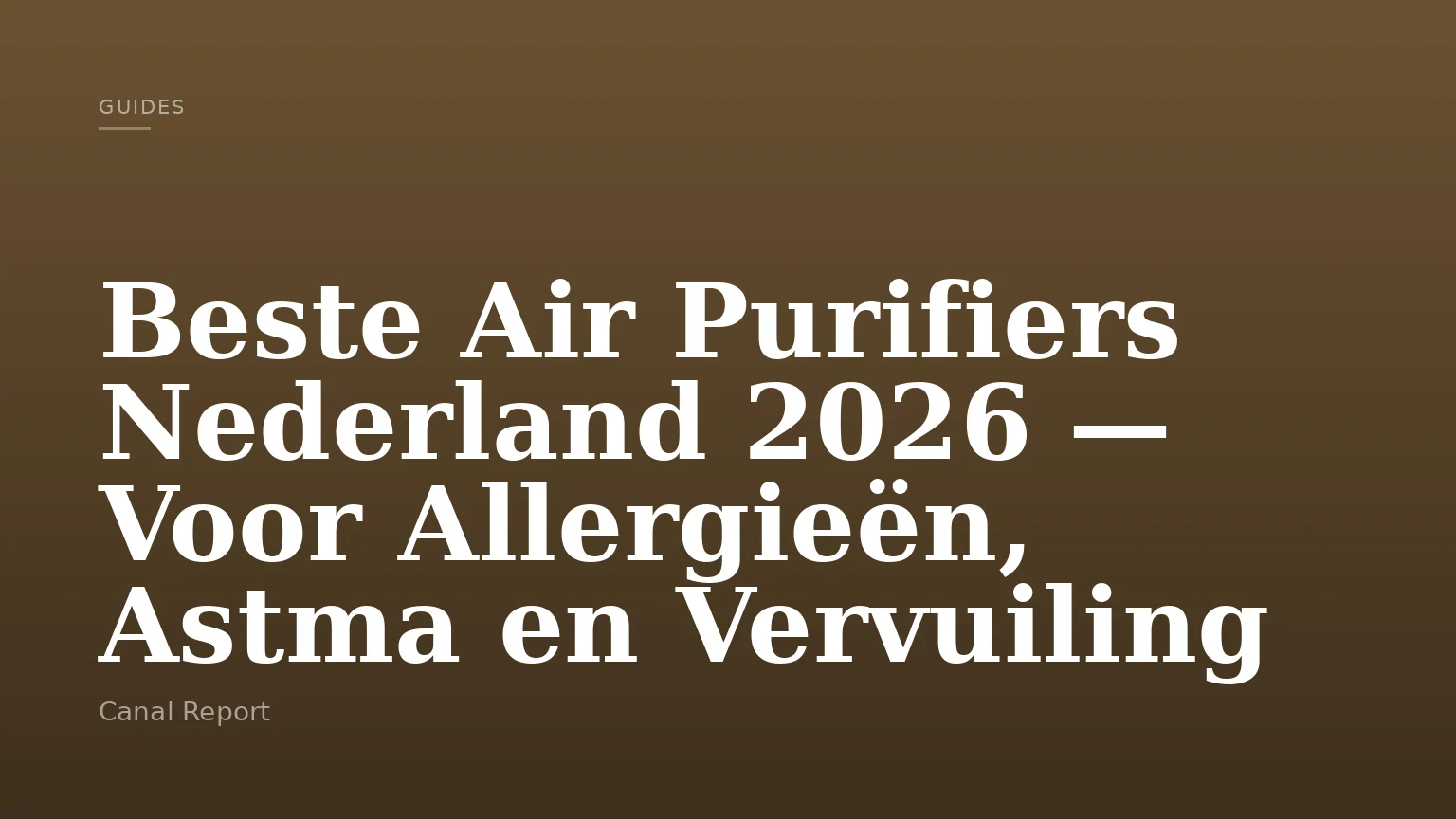Beste Air Purifiers Nederland 2026 — Voor Allergieën, Astma en Vervuiling
