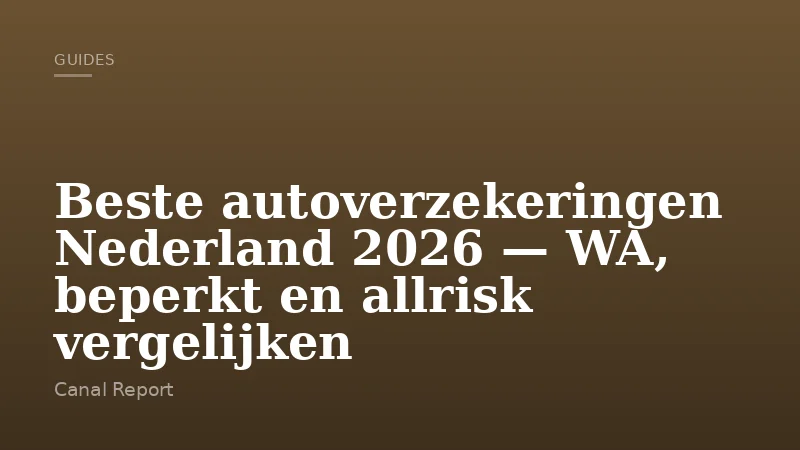 Beste autoverzekeringen Nederland 2026 — WA, beperkt en allrisk vergelijken