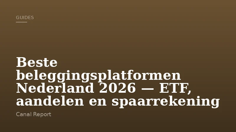 Beste beleggingsplatformen Nederland 2026 — ETF, aandelen en spaarrekening