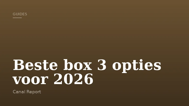 Beste box 3 opties voor 2026