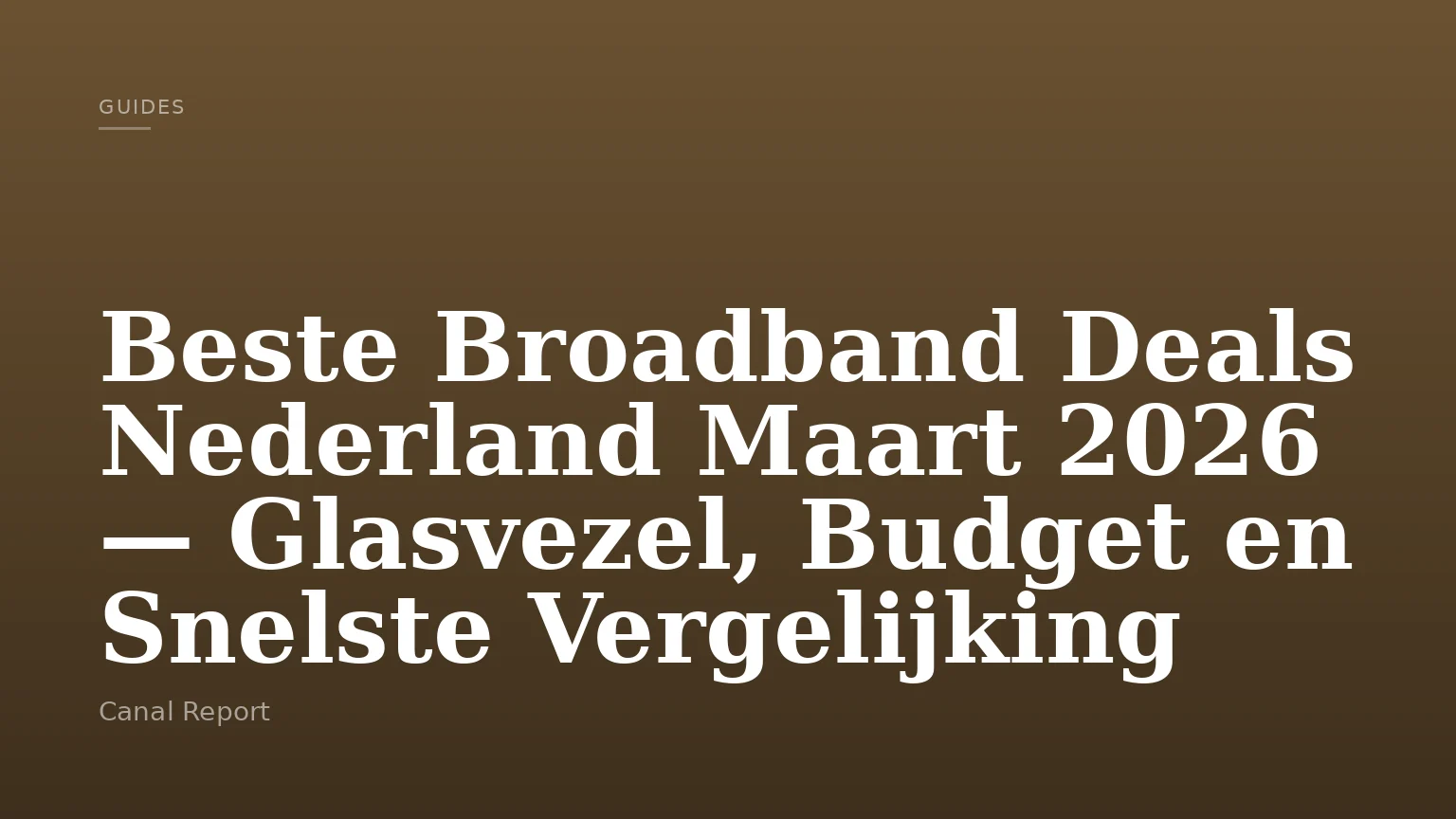 Beste Broadband Deals Nederland Maart 2026 — Glasvezel, Budget en Snelste Vergelijking