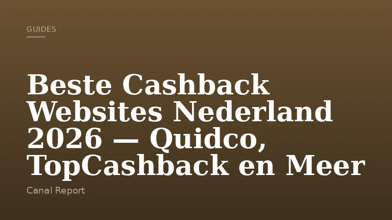 Beste Cashback Websites Nederland 2026 — Quidco, TopCashback en Meer