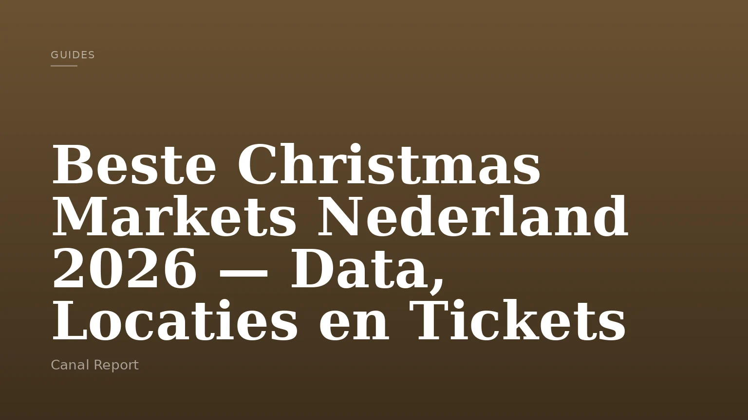 Beste Christmas Markets Nederland 2026 — Data, Locaties en Tickets
