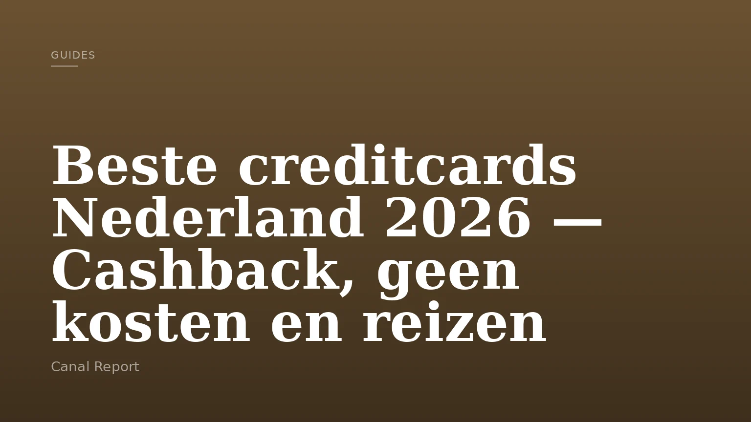 Beste creditcards Nederland 2026 — Cashback, geen kosten en reizen