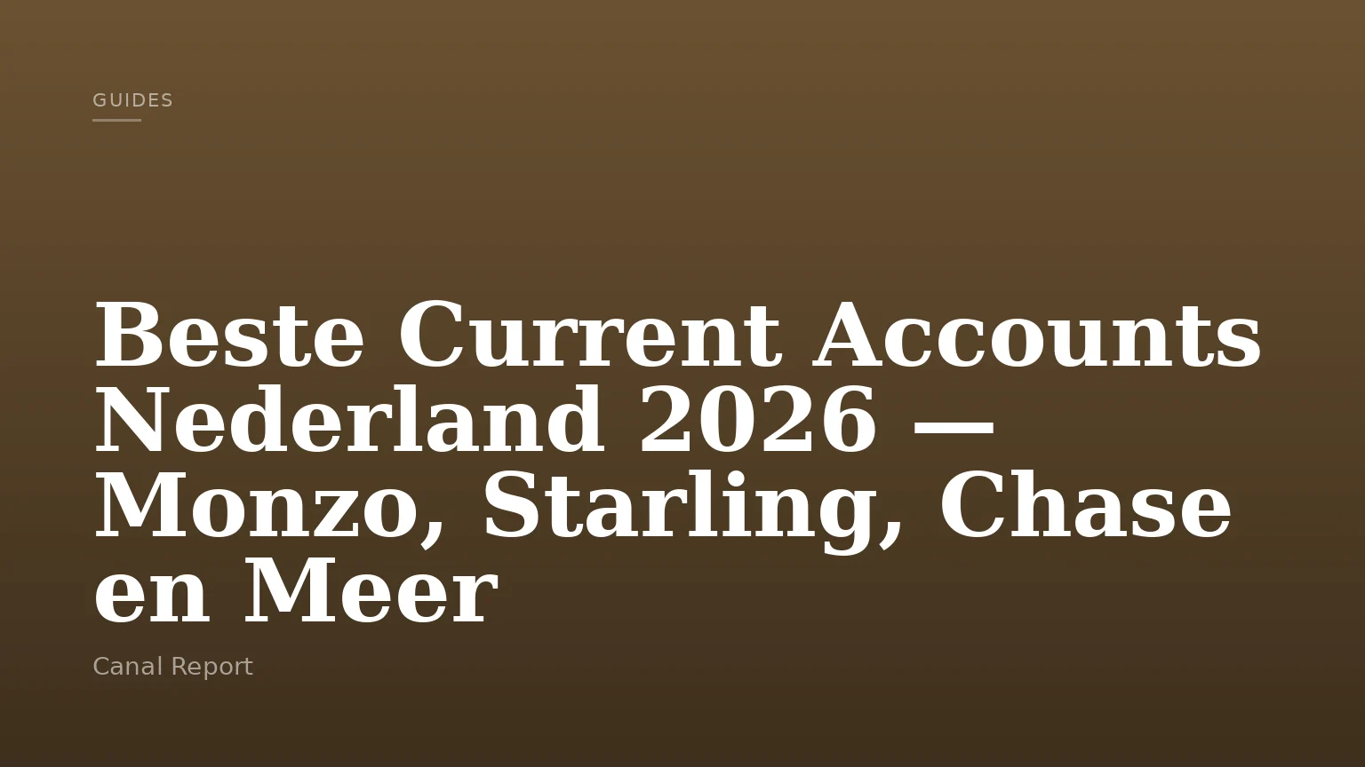 Beste Current Accounts Nederland 2026 — Monzo, Starling, Chase en Meer