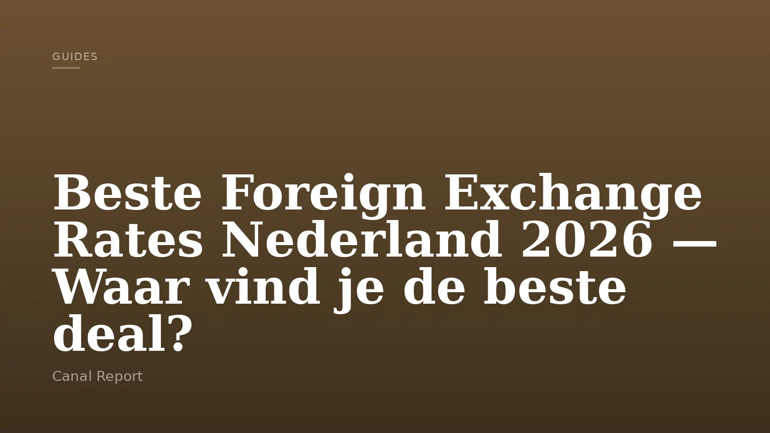 Beste Foreign Exchange Rates Nederland 2026 — Waar vind je de beste deal?