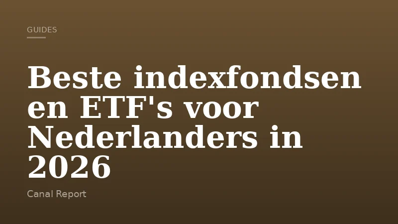 Beste indexfondsen en ETF's voor Nederlanders in 2026