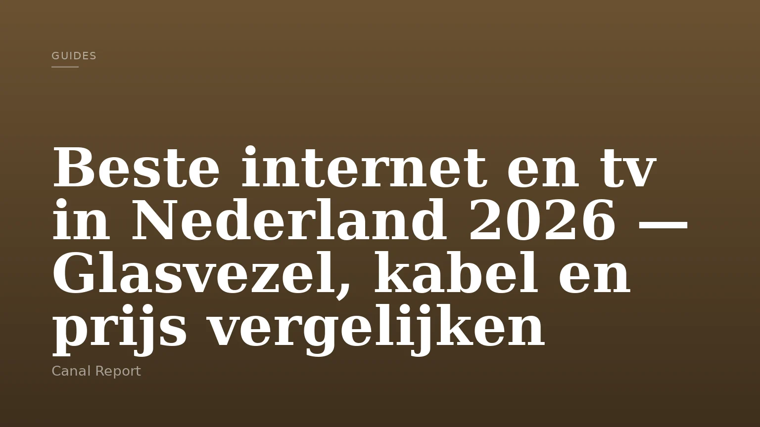 Beste internet en tv in Nederland 2026 — Glasvezel, kabel en prijs vergelijken