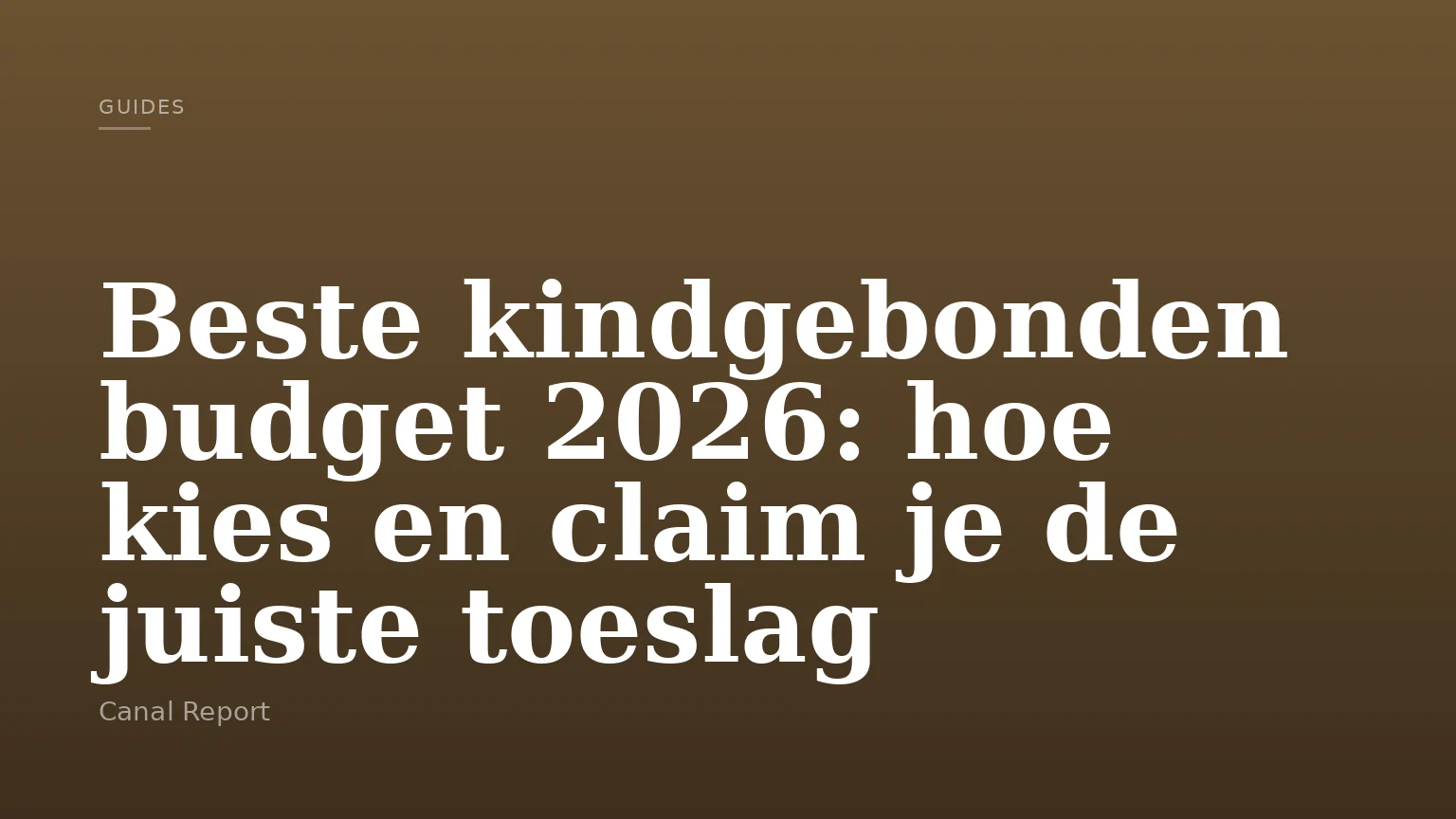 Beste kindgebonden budget 2026: hoe kies en claim je de juiste toeslag