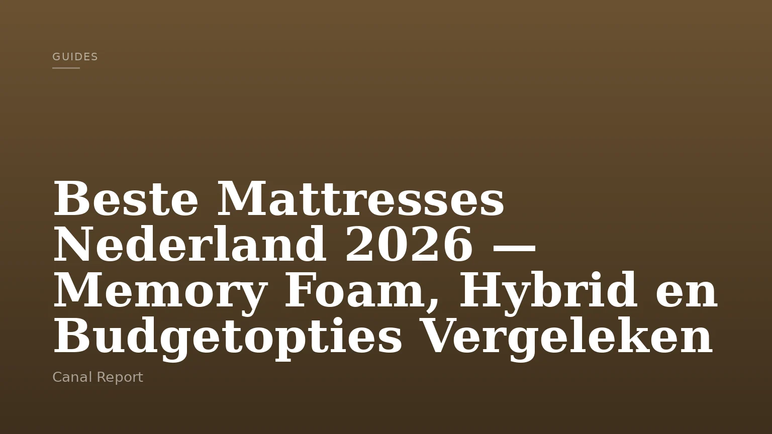 Beste Mattresses Nederland 2026 — Memory Foam, Hybrid en Budgetopties Vergeleken
