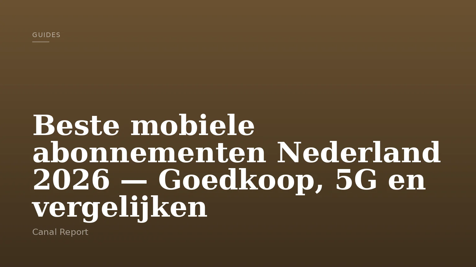 Beste mobiele abonnementen Nederland 2026 — Goedkoop, 5G en vergelijken