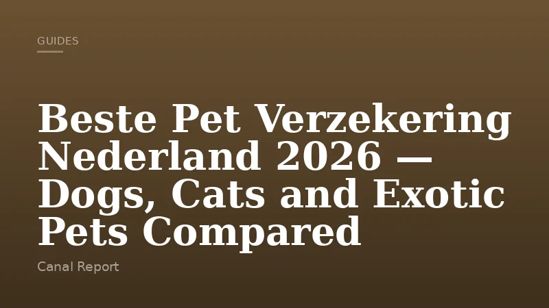 Beste Pet Verzekering Nederland 2026 — Dogs, Cats and Exotic Pets Compared