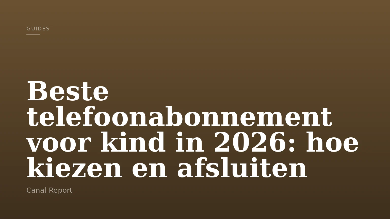 Beste telefoonabonnement voor kind in 2026: hoe kiezen en afsluiten