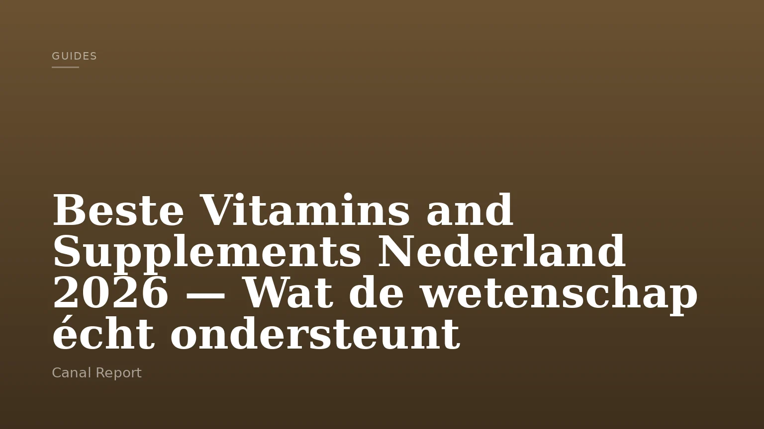Beste Vitamins and Supplements Nederland 2026 — Wat de wetenschap écht ondersteunt