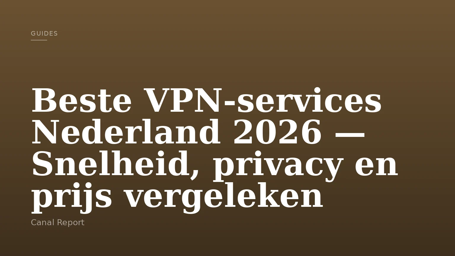 Beste VPN-services Nederland 2026 — Snelheid, privacy en prijs vergeleken